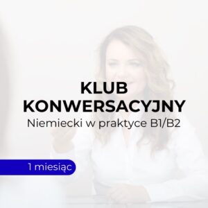 Klub Niemiecki w praktyce - 6 miesięcy