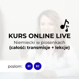 niemiecki-w-piosenkach-jedrzejczyk-kurs-live-na-zywo-male-grupy-transmisje-lekcje