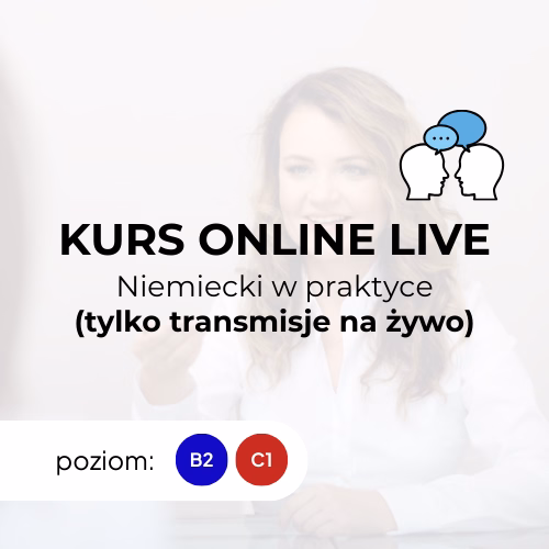 Kurs online live: Niemiecki w praktyce B2/C1