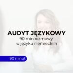 Audyt-jezykowy-i-90min-rozmowa-w-jezyku-niemieckim-dr-anna-jedrzejczyk