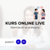 Kurs online live: Niemiecki w praktyce B1/B2